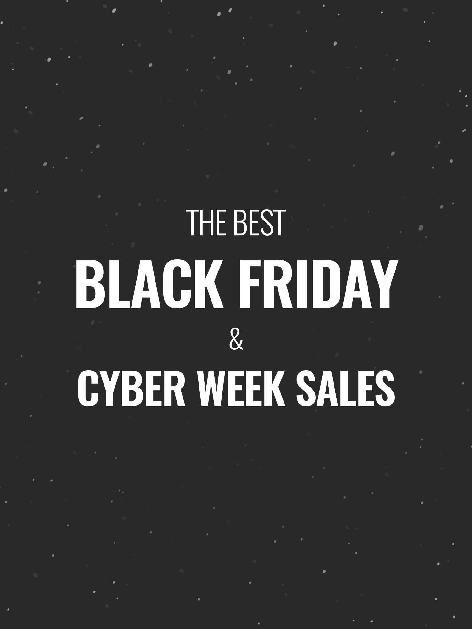 The Best 2018 Black Friday and Cyber Week Sales Hey It s Julay